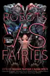 Robots vs. Fairies synopsis, comments