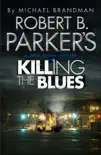 Robert B. Parker's Killing the Blues sinopsis y comentarios