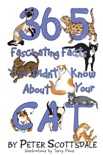 365 Fascinating Facts You Didn't Know About Your Cat book summary, reviews and download