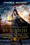 By Blood and Magic book summary, reviews and download
