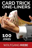 Card Trick One-Liners: 100 Jokes
