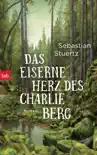 Das eiserne Herz des Charlie Berg synopsis, comments