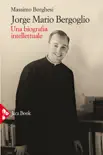 Jorge Mario Bergoglio sinopsis y comentarios