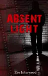 Absent Light synopsis, comments