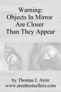 warning: objects in mirror are closer than they appear book cover image