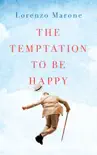 The Temptation to Be Happy synopsis, comments