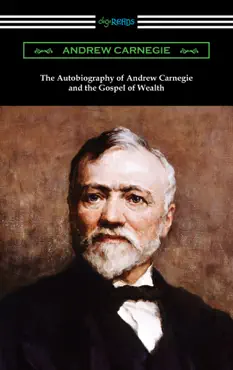 the autobiography of andrew carnegie and the gospel of wealth book cover image