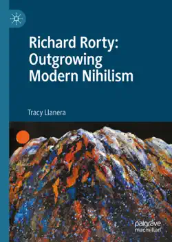 richard rorty: outgrowing modern nihilism imagen de la portada del libro