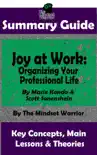 Summary Guide: Joy at Work: Organizing Your Professional Life: By Marie Kondo & Scott Sonenshein The Mindset Warrior Summary Guide sinopsis y comentarios