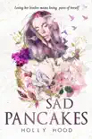 Sad Pancakes synopsis, comments