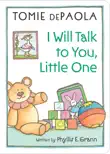 I Will Talk to You, Little One synopsis, comments