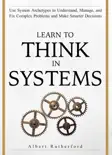 Learn to Think in Systems