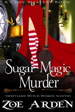 sugar magic murder (#11, sweetland witch women sleuths) (a cozy mystery book) book cover image