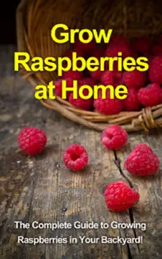 grow raspberries at home book cover image