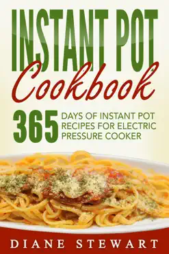 instant pot cookbook: 365 days of instant pot recipes for electric pressure cooker book cover image