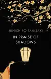 In Praise of Shadows sinopsis y comentarios