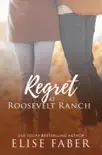 Regret at Roosevelt Ranch sinopsis y comentarios