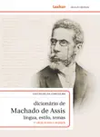 Dicionário de Machado de Assis sinopsis y comentarios