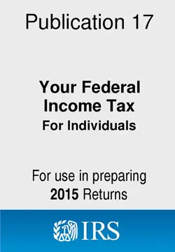 2015 publication 17: your federal income tax (for individuals) book cover image