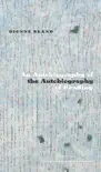 An Autobiography of the Autobiography of Reading synopsis, comments