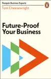 Future-Proof Your Business sinopsis y comentarios