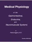 Medical Physiology of the Gastrointestinal, Endocrine and Neuromuscular Systems synopsis, comments