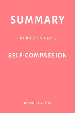 summary of kristen neff’s self-compassion by swift reads book cover image