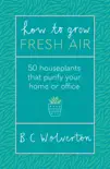 How To Grow Fresh Air synopsis, comments