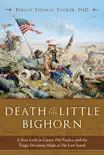 Death at the Little Bighorn synopsis, comments