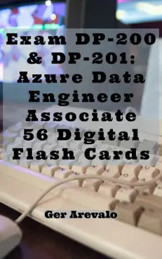 exam dp-200 & dp-201: azure data engineer associate 56 digital flash cards book cover image