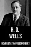 Novelistas Imprescindibles - H. G. Wells sinopsis y comentarios