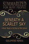 Beneath a Scarlet Sky - Summarized for Busy People: A Novel: Based on the Book by Mark Sullivan sinopsis y comentarios