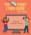 The Super Smart Cyber Guide for Kids synopsis, comments