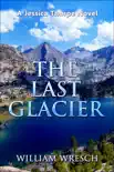 The Last Glacier synopsis, comments