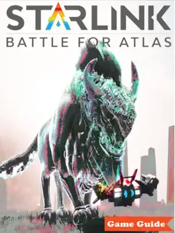 starlink- battle for atlas complete tips and tricks imagen de la portada del libro