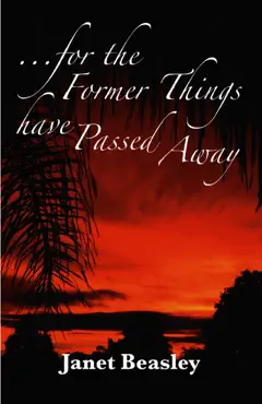 for the former things have passed away book cover image