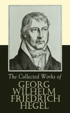 the collected works of georg wilhelm friedrich hegel book cover image