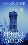 The Prince of the Moon synopsis, comments