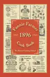 Fannie Farmer 1896 Cook Book synopsis, comments