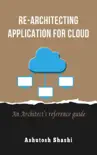 Re-Architecting Application for Cloud sinopsis y comentarios