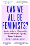 Can We All Be Feminists? sinopsis y comentarios
