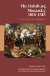 The Habsburg Monarchy, 1618–1815: Third Edition book summary, reviews and download