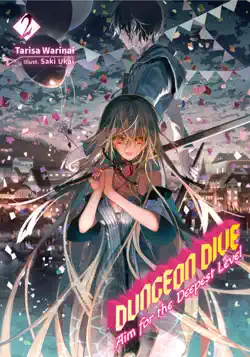 dungeon dive: aim for the deepest level volume 2 (light novel) book cover image