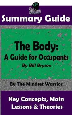 summary guide: the body: a guide for occupants: by bill bryson the mindset warrior summary guide book cover image