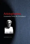 Gesammelte Werke des Aristophanes synopsis, comments