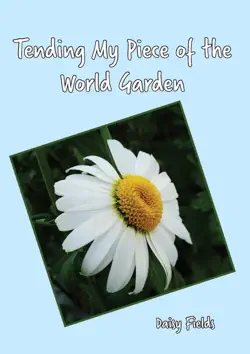 tending my piece of the world garden book cover image