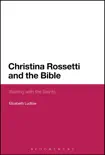 Christina Rossetti and the Bible sinopsis y comentarios