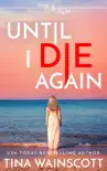 Until I Die Again book summary, reviews and download