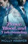 Peace, Blood, and Understanding synopsis, comments