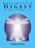 Rosicrucian Digest Volume 97 Number 2 2019 reviews